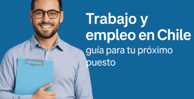 Cursos y trabajo en Chile: estudia gratis, consigue empleo y trabaja desde casa 27 Trabajo-y-empleo-en-Chile-guia-para-conseguir-tu-proximo-puesto